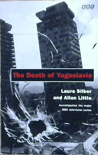 The Death of Yugoslavia | 9999903219804 | Laura Silber Allan Little