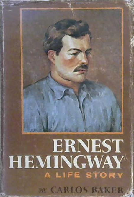 Ernest Hemingway: A Life Story | 9999903201168 | Carlos Baker