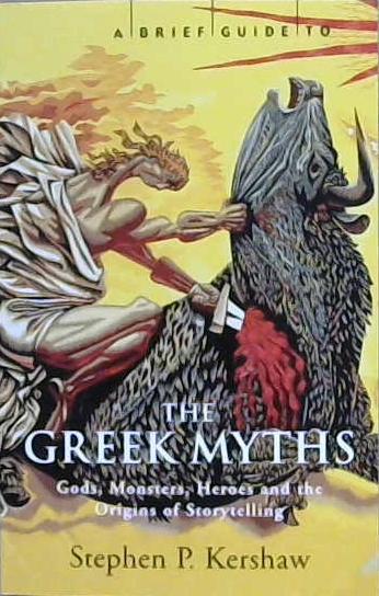 A Brief Guide to Greek Myth | 9999903179115 | Stephen Kershaw,