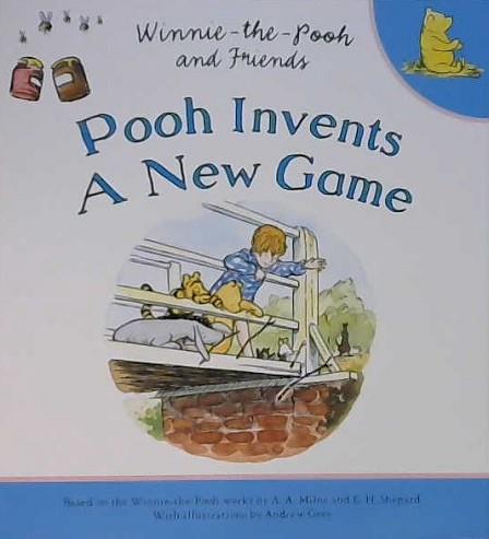 Winnie-The-Pooh: Pooh Invents a New Game | 9999903224341 | Egmont Publishing UK Staff