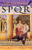 SPQR III: The Sacrilege | 9999903134961 | John Maddox Roberts