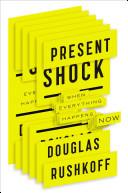 Present Shock | 9999903193968 | Douglas Rushkoff