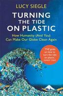 Turning the Tide on Plastic | 9999903221104 | Siegle, Lucy