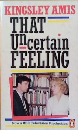 That Uncertain Feeling | 9999903252580 | Kingsley Amis