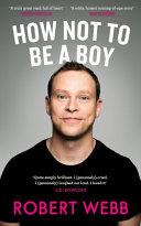 How Not to Be a Boy | 9999903157403 | Robert Webb