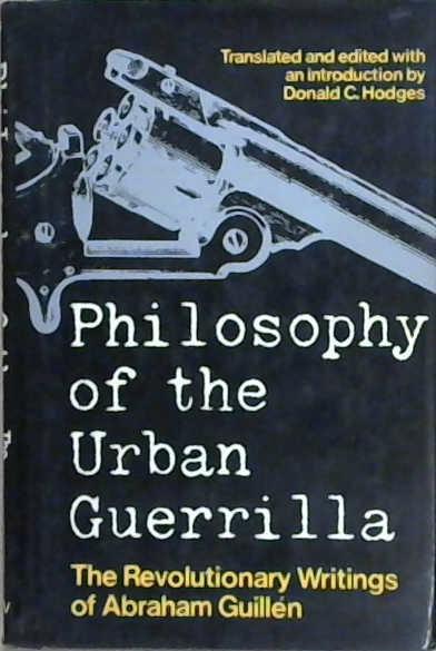 Philosophy of the Urban Guerrilla | 9999903186595 | Abraham Guillén