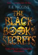 The Black Book of Secrets | 9999903212973 | F. E. Higgins