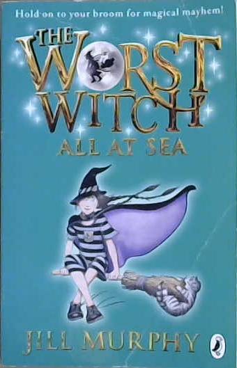 The Worst Witch All at Sea | 9999903196518 | Jill Murphy