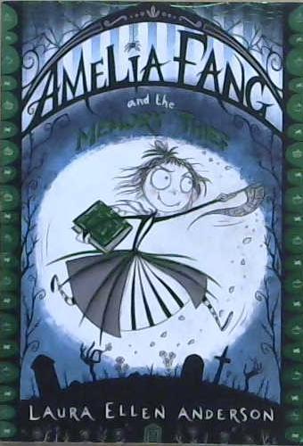 Amelia Fang and the Memory Thief | 9999903227113 | Laura Ellen Anderson