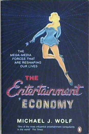 The Entertainment Economy | 9999903199823 | Michael J. Wolf