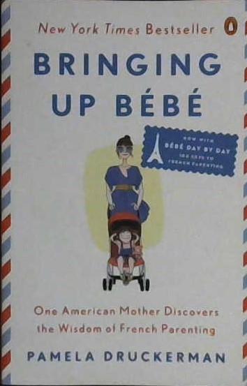 Bringing Up Bebe | 9999903147404 | Druckerman, Pamela