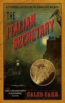 Italian Secretary, The: A Further Adventure of Sherlock Holmes | 9999903190387 | Carr, Caleb