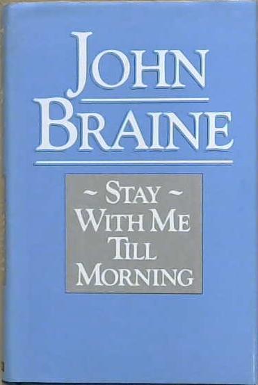 Stay with Me Till Morning | 9999903169628 | John Braine