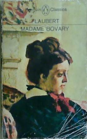 Madame Bovary: A Story of Provincial Life | 9999903258612 | Flaubert, Gustave