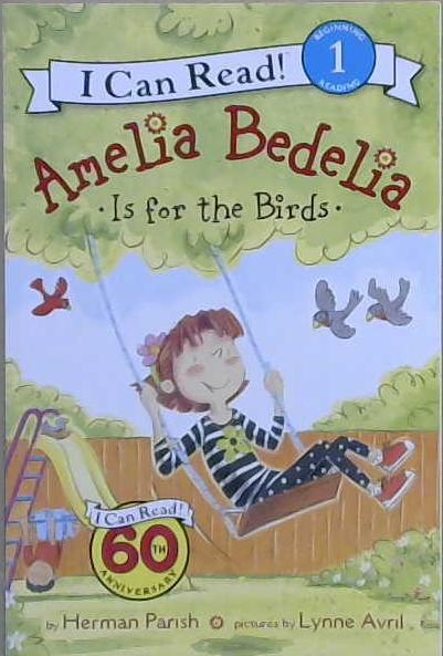 Amelia Bedilia Is for the Birds | 9999903226918 | Herman Parish