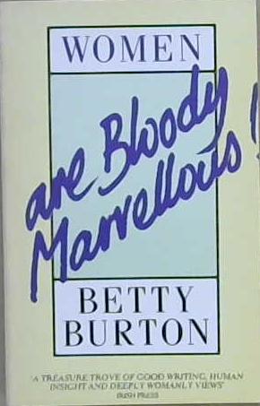 Women are Bloody Marvellous! | 9999903200253 | Betty Burton