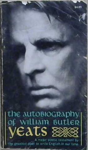 The Autobiography of William Butler Yeats | 9999903206118 | William Butler Yeats