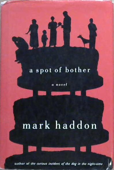 A Spot of Bother | 9999903156536 | Haddon, Mark