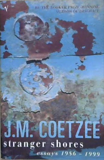 Stranger Shores | 9780099422624 | J. M. Coetzee