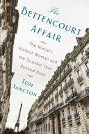 The Bettencourt Affair | 9999903181835 | Tom Sancton