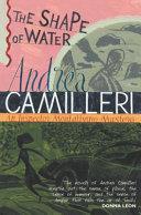 The shape of water | 9999903175575 | Andrea Camilleri; translated by Stephen Sartarelli