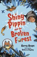 Shiny Pippin and the Broken Forest | 9999903227083 | Harry Heape