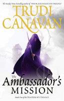 The Ambassador?s Mission. Trudi Canavan | 9999903199779 | Trudi Canavan