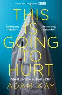 This is Going to Hurt | 9999903182122 | Adam Kay