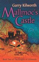 Mallmoc's Castle | 9999903190493 | Garry Kilworth