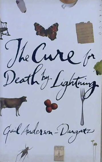 The Cure for Death by Lightening | 9999903202486 | Gail Anderson- Dargatz