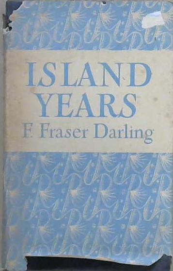 Island Years | 9999903062998 | F. Fraser Darling