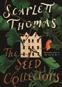 The Seed Collectors | 9999903201250 | Scarlett Thomas