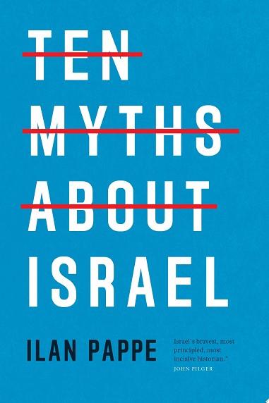 Ten Myths About Israel | 9781804297049 | Ilan Pappe