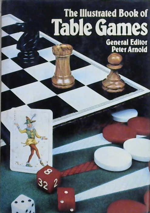 The Illustrated Book of Table Games | 9999903131052 | Peter Arnold