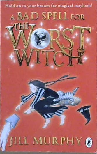 A Bad Spell for the Worst Witch | 9999903260219 | Jill Murphy