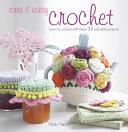 Cute and Easy Crochet | 9999903179290 | Nicki Trench