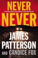 Never Never | 9999903155751 | James Patterson Candice Fox