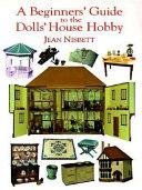 A Beginners' Guide to The Dolls' House Hobby | 9999903130871 | Jean Nisbett,