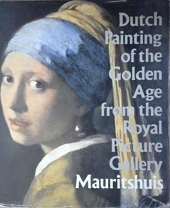 Dutch Painting ofe Golden Age from the Royal Picture Gallery | 9999903038405 | Mauristhuis