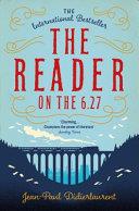 The Reader on the 6.27 | 9999903144373 | Jean-Paul Didierlaurent