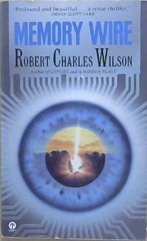 Memory Wire | 9999903168492 | Wilson, Robert Charles