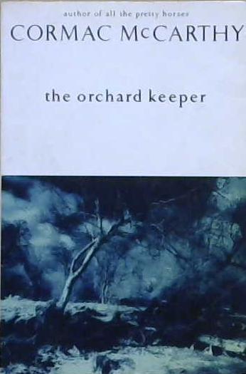 The Orchard Keeper | 9999903232735 | Cormac McCarthy,