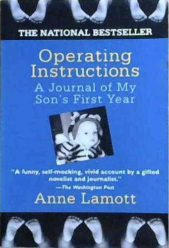 Operating Instructions: A Journal of My Son?s First Year | 9999903115267 | Lamott, Anne