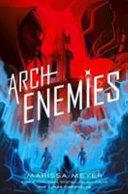 Archenemies | 9999903147411 | Marissa Meyer