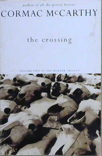 The Crossing | 9999903217138 | Cormac McCarthy,