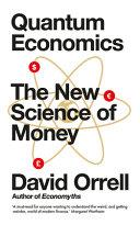 Quantum Economics | 9999903250913 | David Orrell