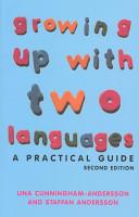 Growing Up with Two Languages | 9999903061199 | Una Cunningham-Andersson Staffan Andersson