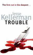 Trouble | 9999903244387 | Jesse Kellerman,