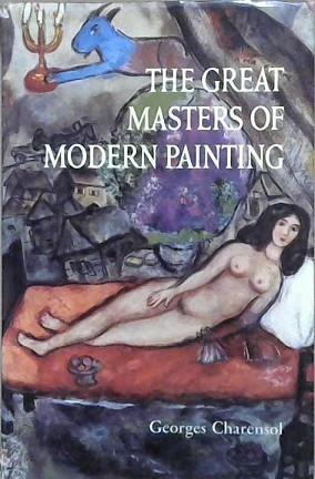 The Great Masters of Modern Painting | 9999903039471 | Charensol, George