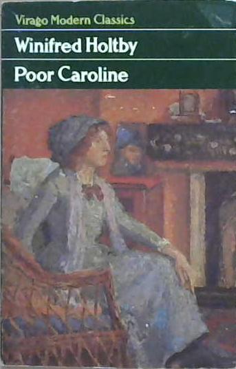 Poor Caroline | 9999903133629 | Winifred Holtby